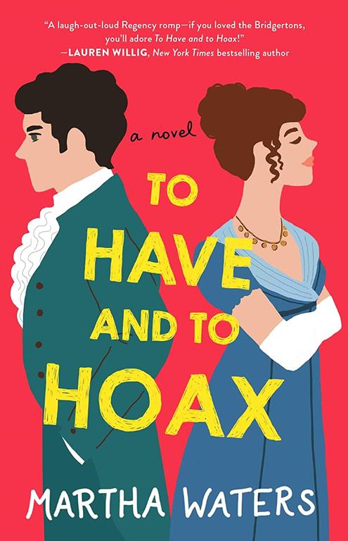 To Have and to Hoax: A Novel (1) (The Regency Vows)