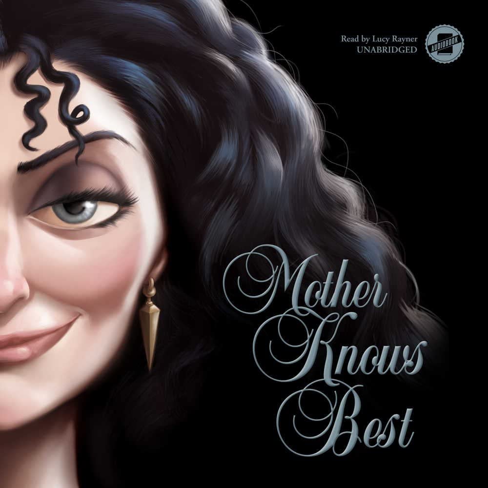 Mother Knows Best : A Tale of the Old Witch: The Villains Series, book 5 (Villains Series, 5)