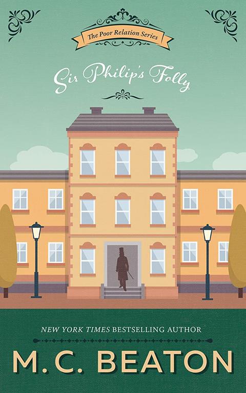 Sir Philip's Folly (Poor Relation Series, book 4) (Poor Relation Series, 4)