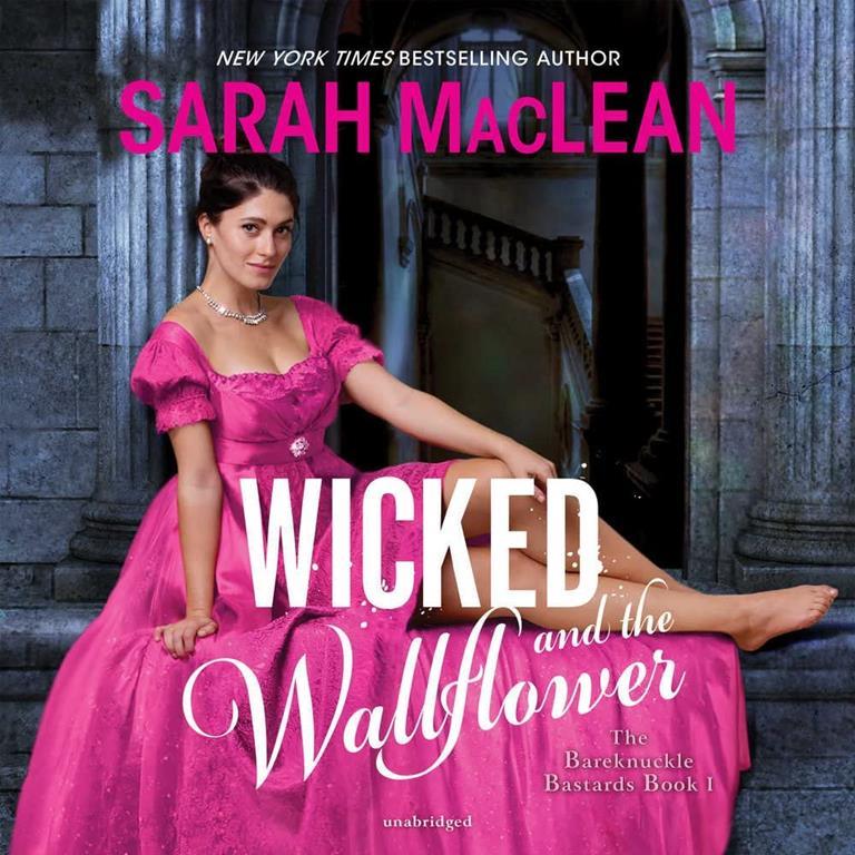 Wicked and the Wallflower: The Bareknuckle Bastards Book 1: The Bareknuckle Bastards Series, book 1 (Bareknuckle Bastards Series, 1)