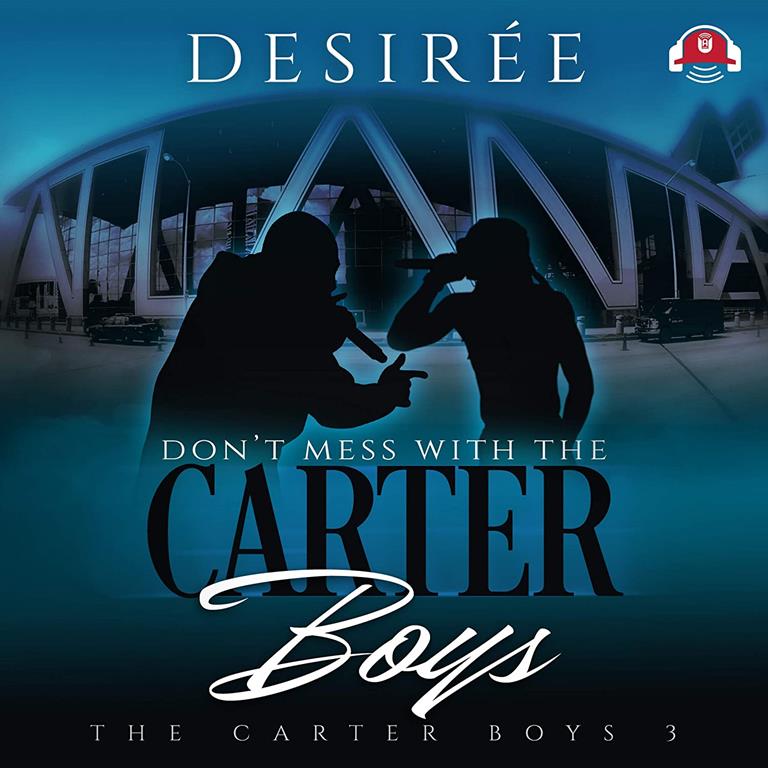 Don't Mess With the Carter Boys: The Carter Boys Series, book 3 (Carter Boys Series, 3)