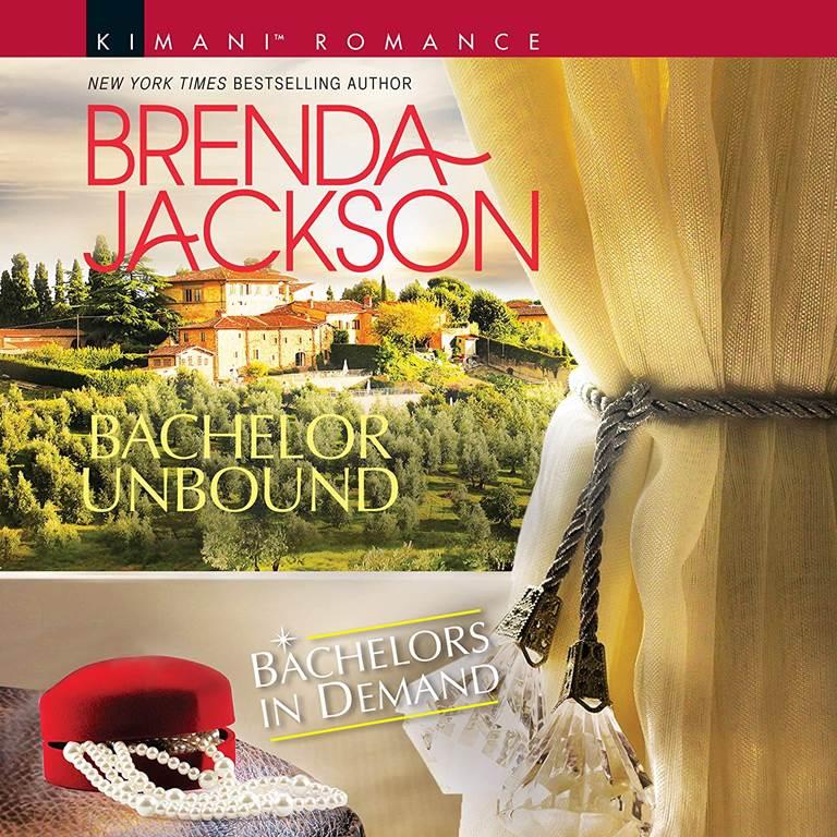 Bachelor Unbound: The Bachelors in Demand Series, book 6 (Bachelors in Demand Series, 6)