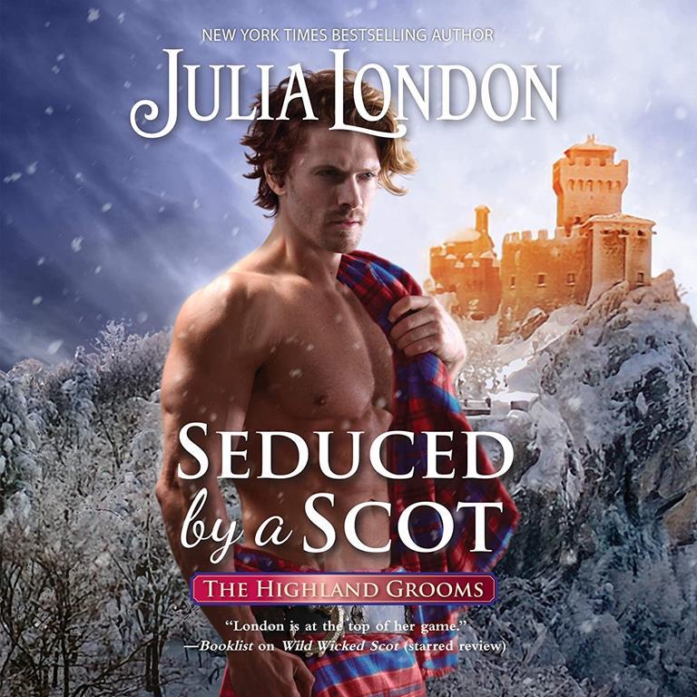 Seduced by a Scot: The Highland Grooms Series, book 6 (Highland Grooms Series, 6)