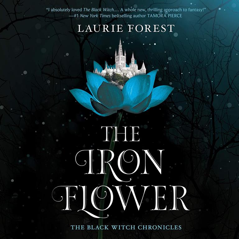 The Iron Flower: The Black Witch Chronicles, book 2 (Black Witch Chronicles, 2)