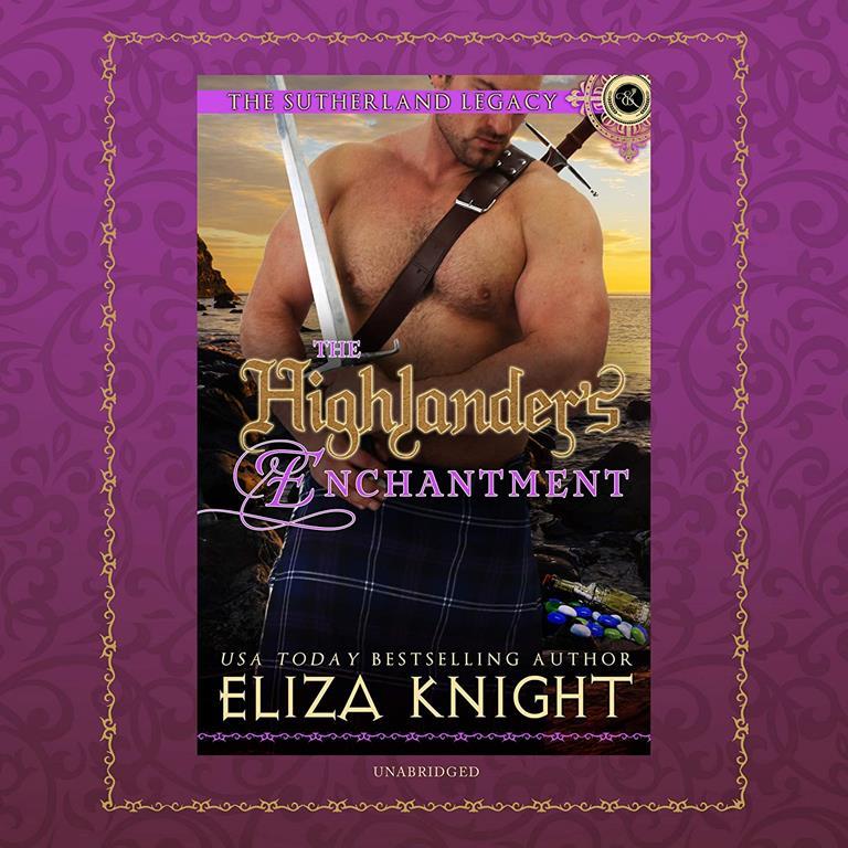 The Highlander's Enchantment: The Sutherland Legacy Series, book 5 (Sutherland Legacy Series, 5)