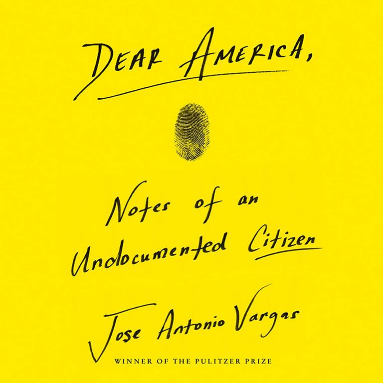 Dear America: Notes of an Undocumented Citizen