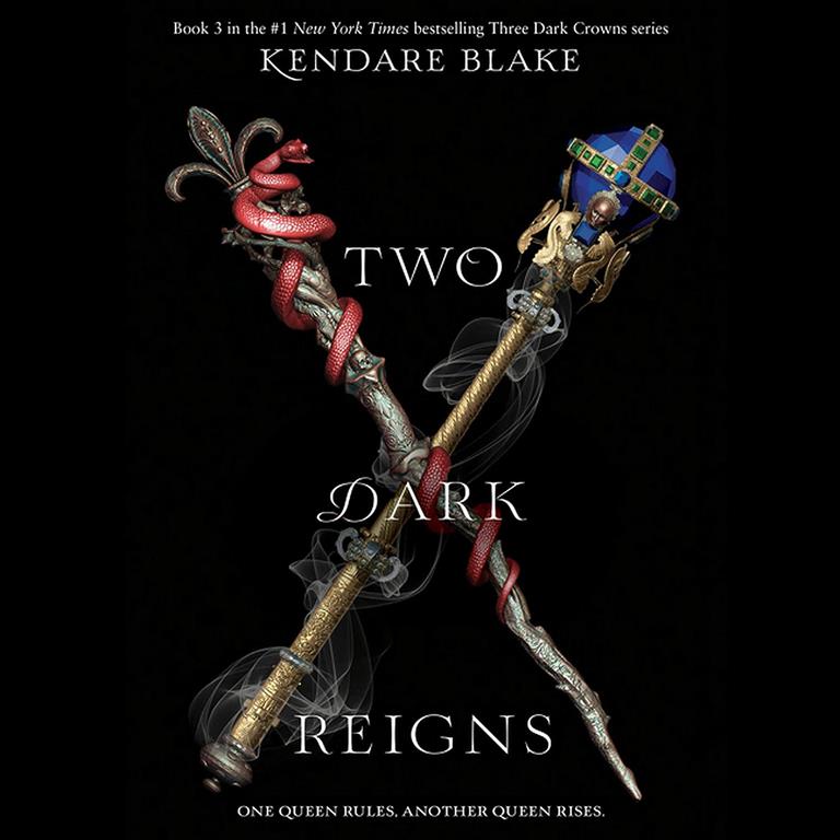 Two Dark Reigns: The Three Dark Crowns Series, book 3 (Three Dark Crowns Series, 3)