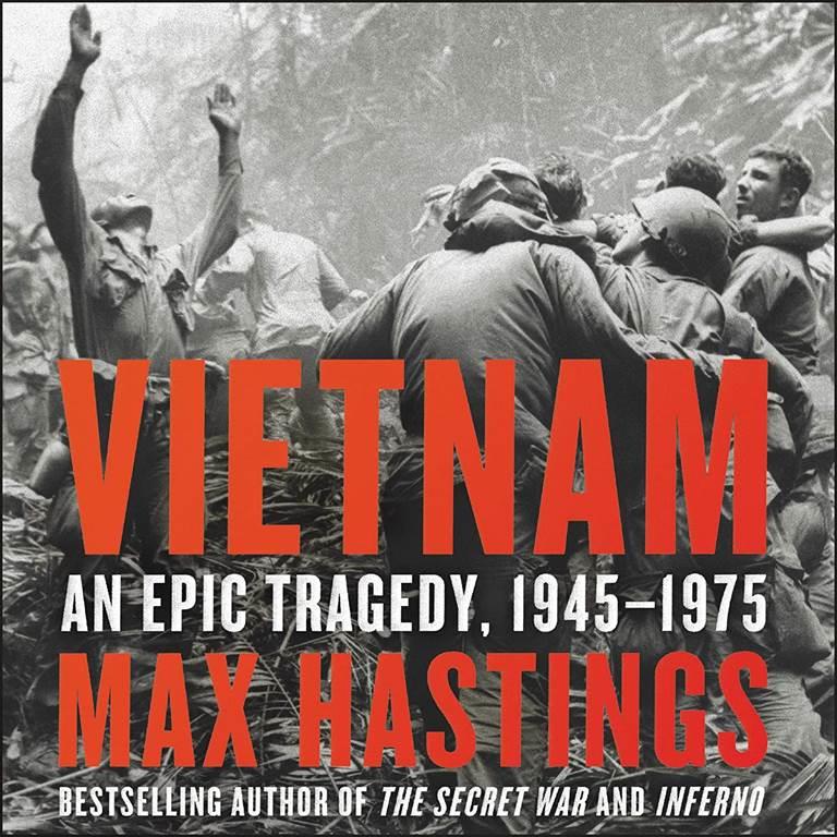 Vietnam: An Epic Tragedy, 1945-1975