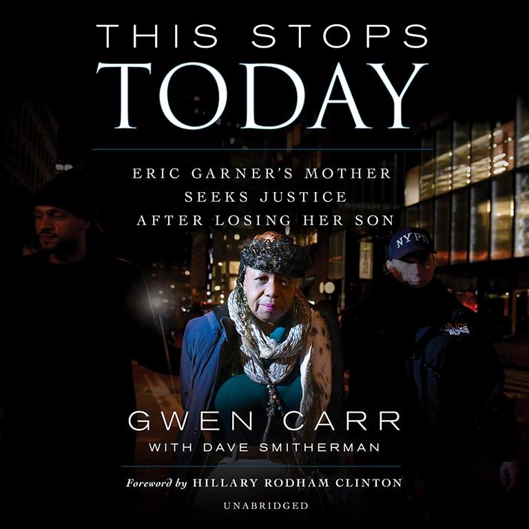 This Stops Today: Eric Garner's Mother Seeks Justice after Losing Her Son