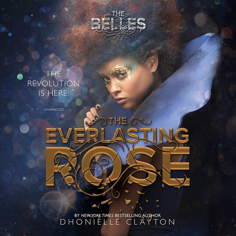 The Everlasting Rose: The Belles Series, book 2 (Belles Series, 2)