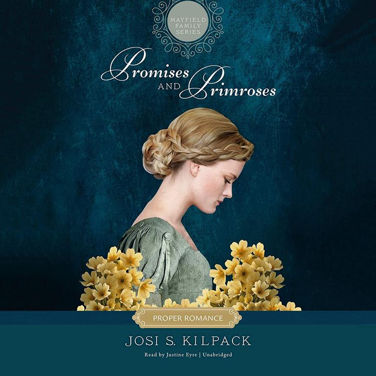 Promises and Primroses: The Proper Romance Mayfield Family Regency Series, book 1 (Proper Romance Mayfield Family Regency Series, 1)