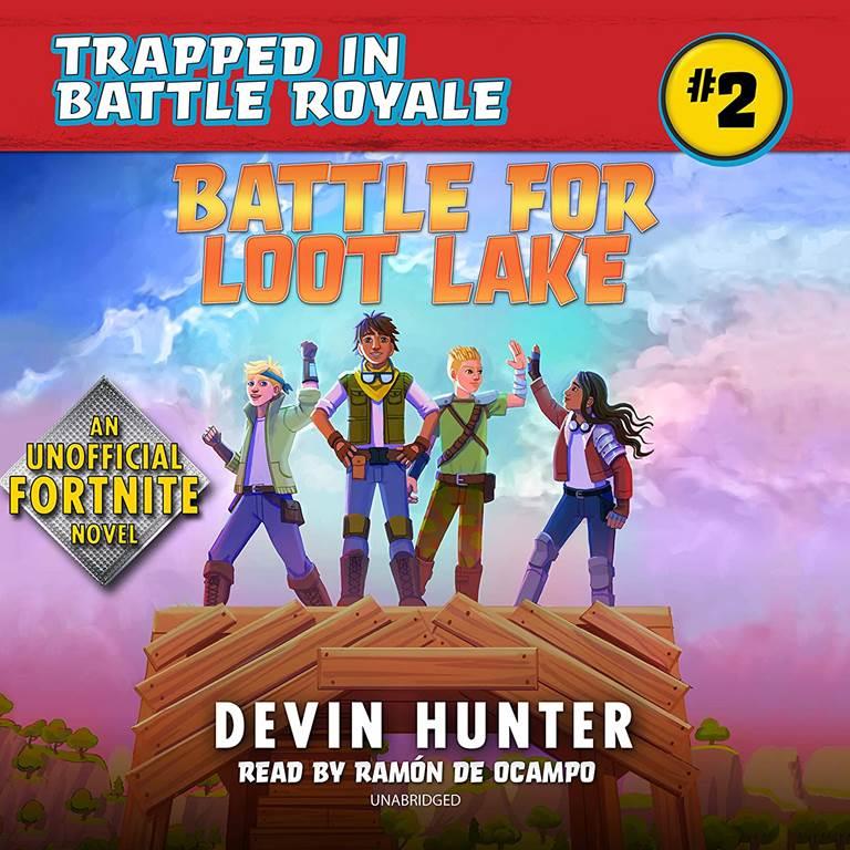 Battle for Loot Lake: An Unofficial Fortnite Adventure Novel: The Trapped in Battle Royale Series, book 2 (Trapped in Battle Royale Series, 2)