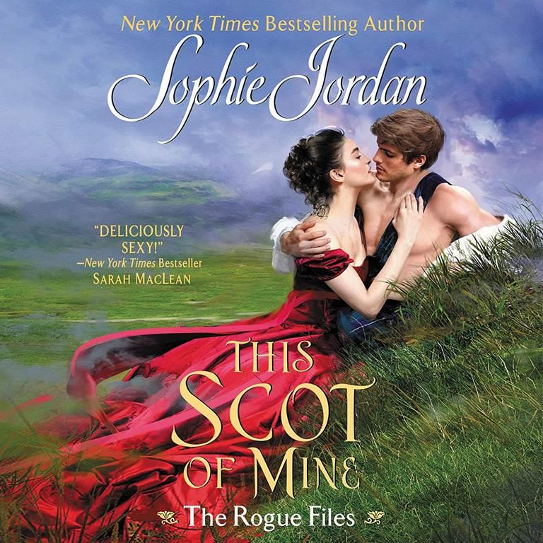 This Scot of Mine: The Rogue Files: The Rogue Files Series, book 16 (Rogue Files Series, 16)