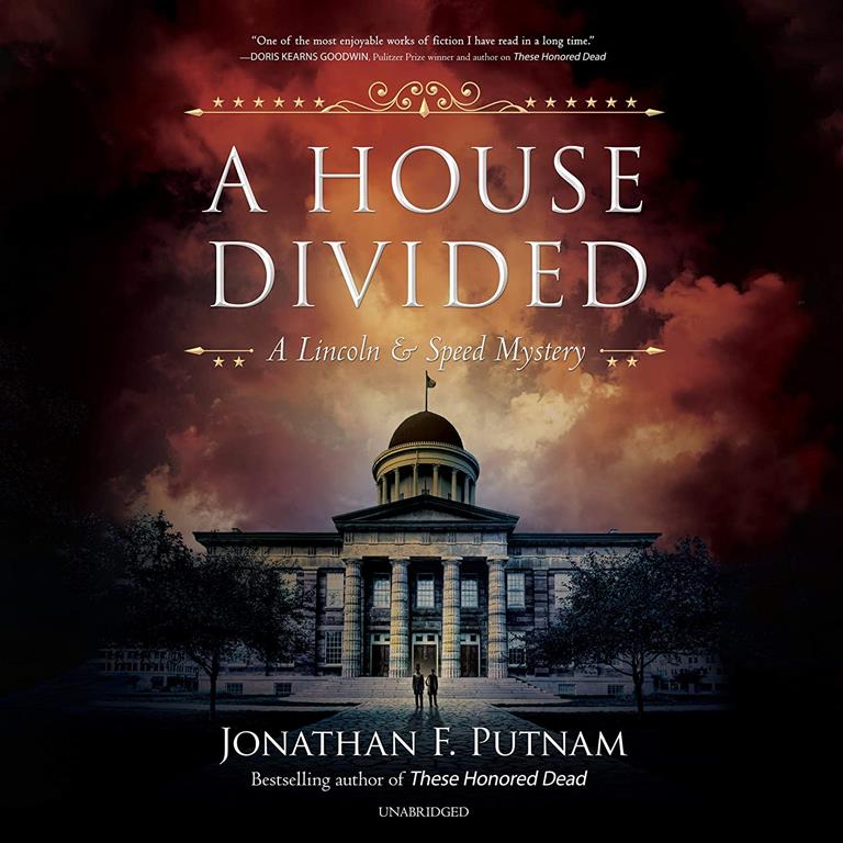 A House Divided: A Lincoln and Speed Mystery (The Lincoln and Speed Mysteries, Book 4) (A Lincoln &amp; Speed Mystery)