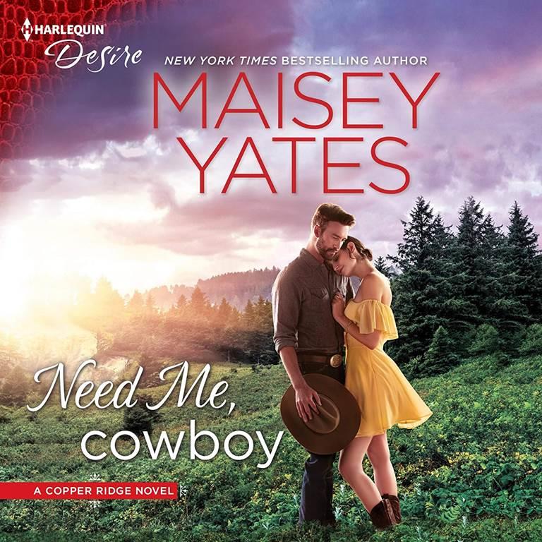 Need Me, Cowboy: The Copper Ridge Series