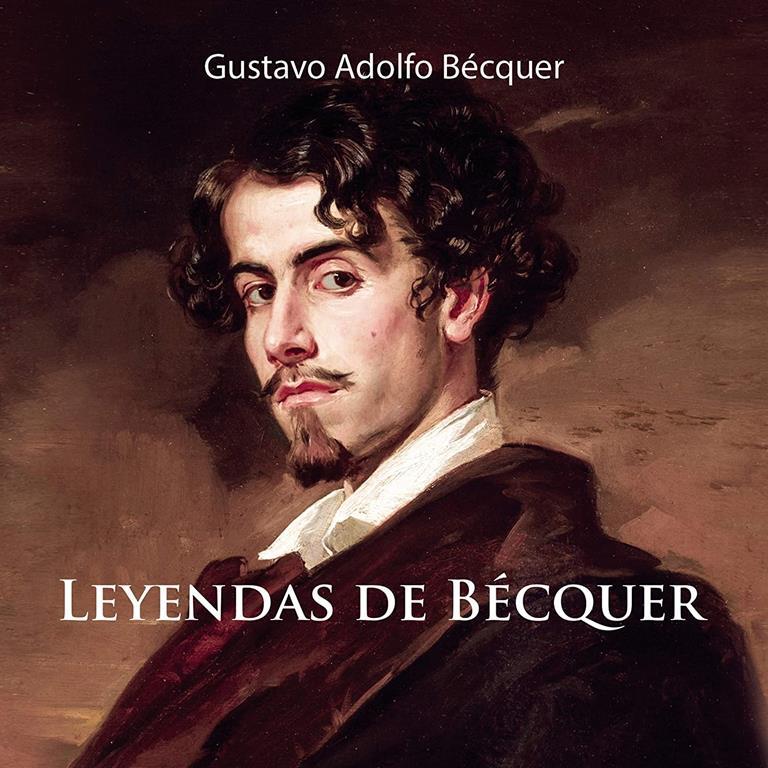 Leyendas de B&eacute;cquer (Spanish Edition)