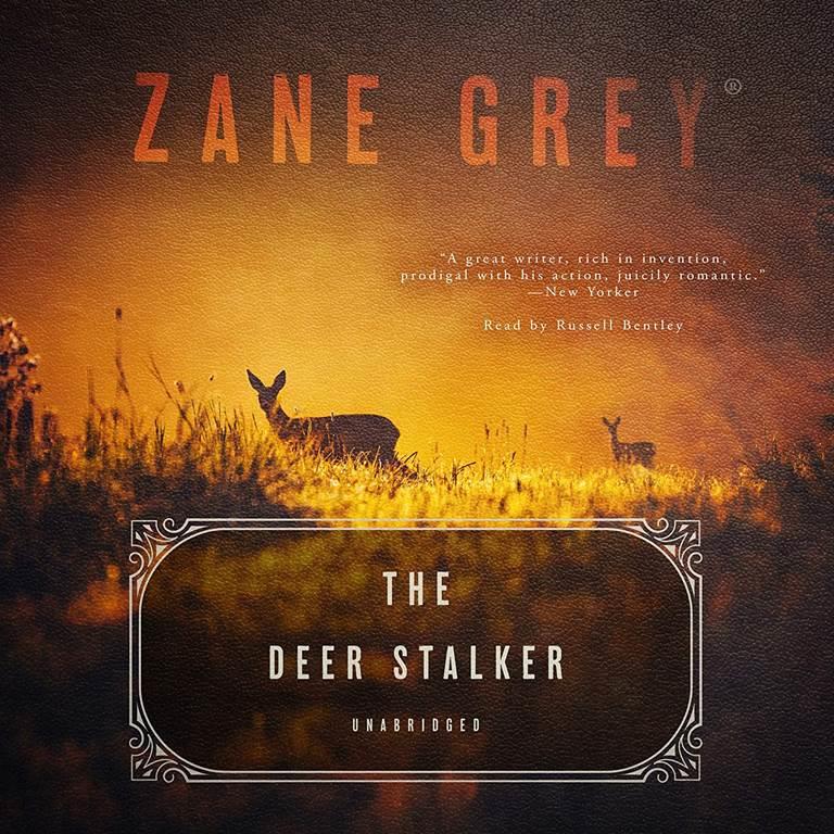 The Deer Stalker: A Western Story