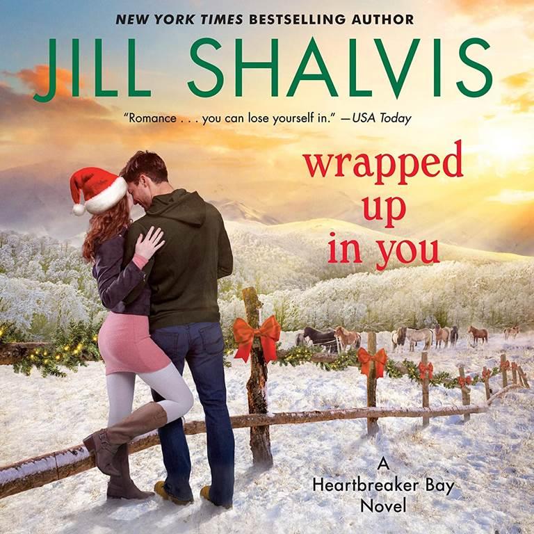 Wrapped Up in You: A Novel: The Heartbreaker Bay Series, book 8 (Heartbreaker Bay Series, 8)