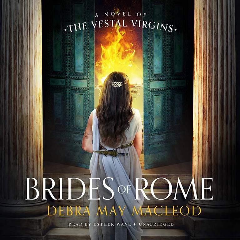 Brides of Rome: A Novel of the Vestal Virgins (Vesta Shadows Series, Book 1)