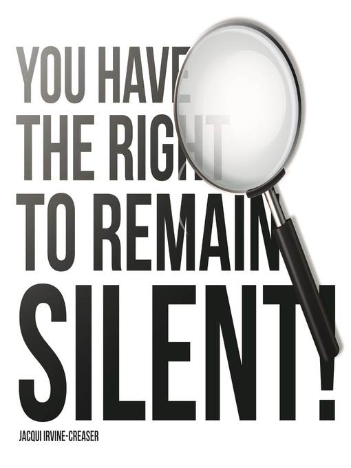 You Have the Right to Remain Silent