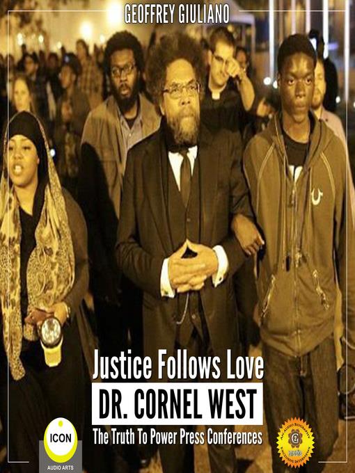 Justice Follows Love Dr. Cornel West