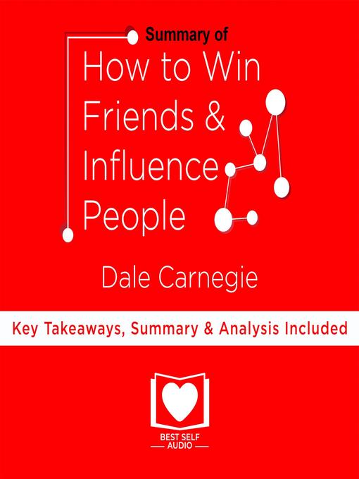 How to Win Friends and Influence People by Dale Carnegie Summary