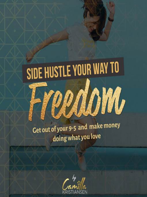 Side Hustle Your Way to Freedom!