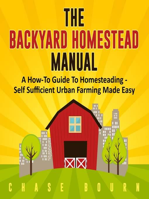 The Backyard Homestead Manual