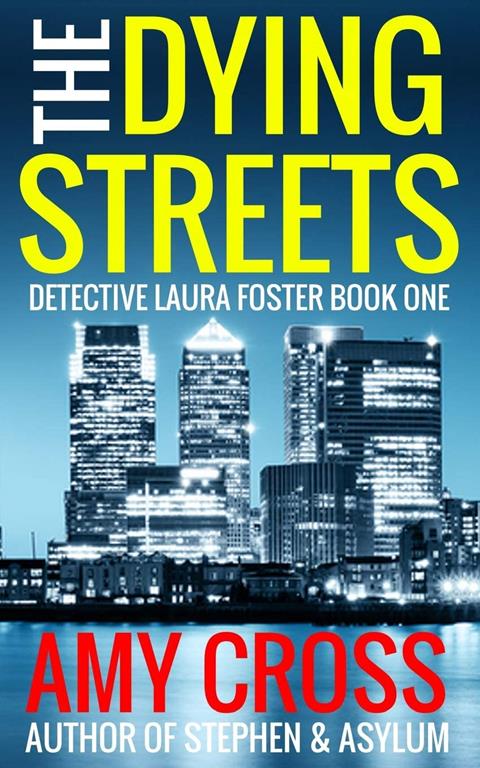 The Dying Streets (Detective Laura Foster)