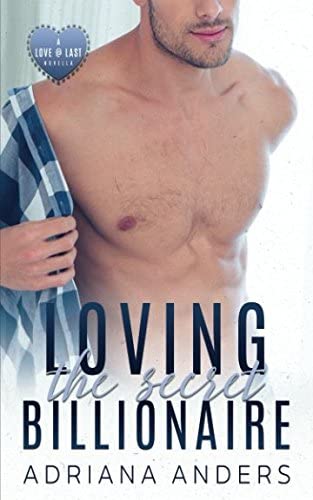 Loving the Secret Billionaire (Love at Last)
