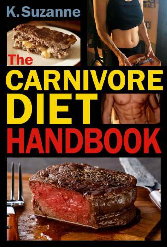 The Carnivore Diet Handbook