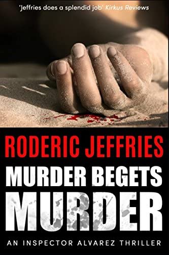 Murder Begets Murder (An Inspector Alvarez Mystery)