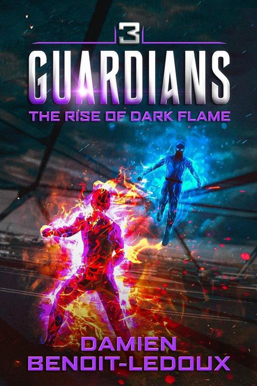 The Rise of Dark Flame (Guardians)