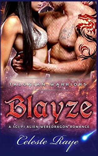 Blayze: Talonian Warriors (A Sci-Fi Alien Weredragon Romance)