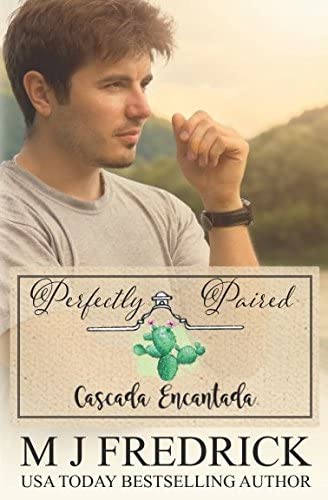 Perfectly Paired: Cascada Encantada Book 1 Lost in a Boom Town Book 8