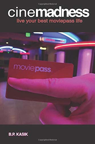 Cinemadness: Live Your Best Moviepass Life