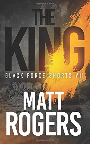 The King: A Black Force Thriller (Black Force Shorts)