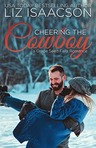 Cheering the Cowboy: A Royal Brothers Novel (Grape Seed Falls Romance)