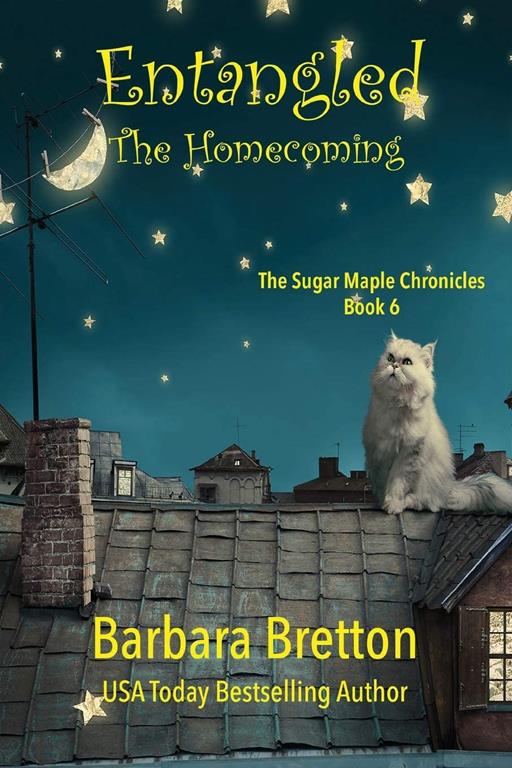 Entangled: The Homecoming: The Sugar Maple Chronicles - Book 6