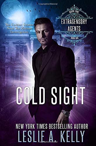 COLD SIGHT: Extrasensory Agents Book 1