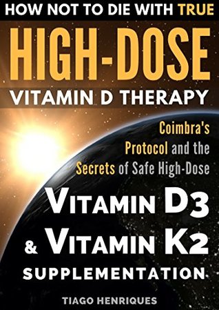 How Not to Die with True High-Dose Vitamin D Therapy