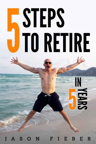 5 Steps To Retire In 5 Years