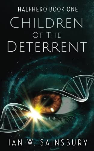 Children Of The Deterrent (Halfhero) (Volume 1)