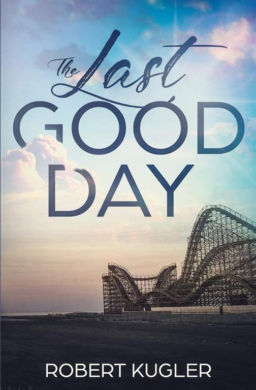 The Last Good Day (Avery &amp; Angela)