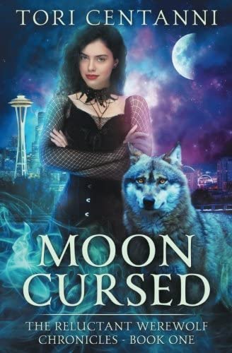 Moon Cursed (The Reluctant Werewolf Chronicles) (Volume 1)