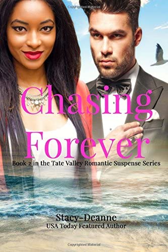 Chasing Forever (The Tate Valley Romantic Suspense Series) (Volume 2)