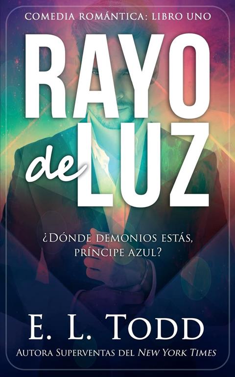 Rayo de luz (Volume 1) (Spanish Edition)