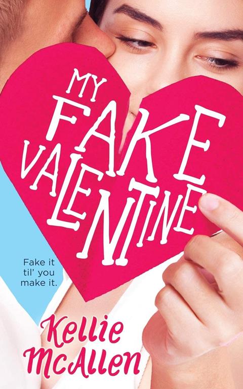 My Fake Valentine (Holiday High Series)