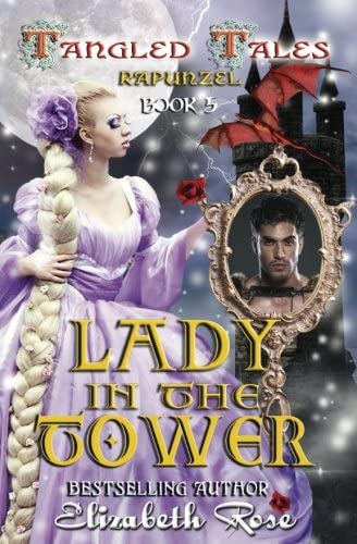 Lady in the Tower (Rapunzel) (Tangled Tales Series) (Volume 5)