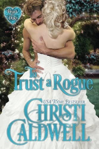 To Trust a Rogue (Heart of a Duke)